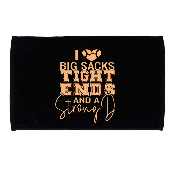 I Love Big Sacks Tight Ends And A Strong Microfiber Hand Towel