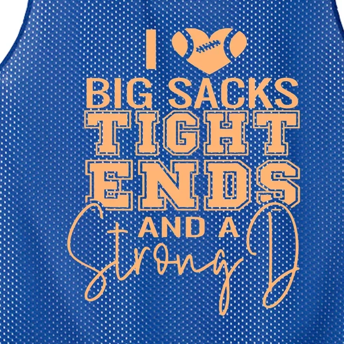 I Love Big Sacks Tight Ends And A Strong Mesh Reversible Basketball Jersey Tank