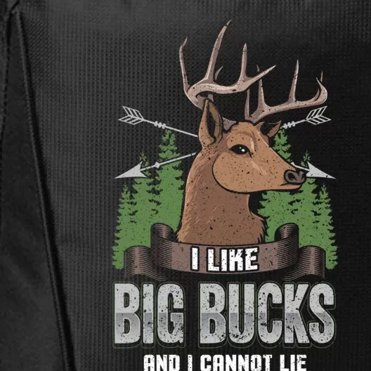 I Like Big Bucks And I Cannot Lie Funny Deer Hunting Season Gift City Backpack