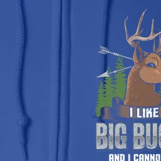 I Like Big Bucks And I Cannot Lie Funny Deer Hunting Season Gift Full Zip Hoodie