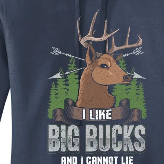 I Like Big Bucks And I Cannot Lie Funny Deer Hunting Season Gift Women's Pullover Hoodie