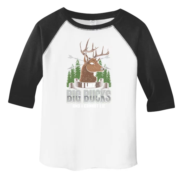 I Like Big Bucks And I Cannot Lie Funny Deer Hunting Season Gift Toddler Fine Jersey T-Shirt