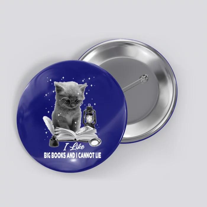 I Like Big Books And I Cannot Lie Cat Reading A Book Bookish Cute Gift Button