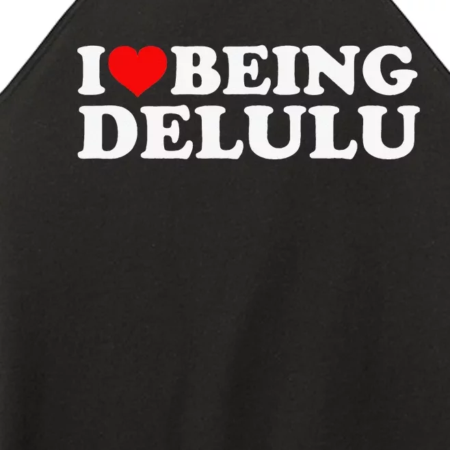 I Love Being Delulu I Heart Being Delulu Red Heart Delulu Women’s Perfect Tri Rocker Tank