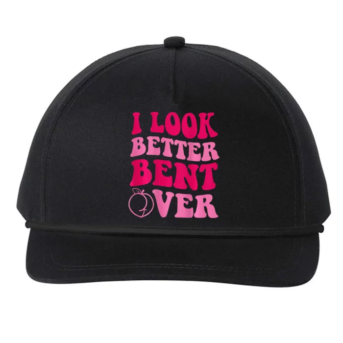 I Look Better Bent Over Snapback Five-Panel Rope Hat