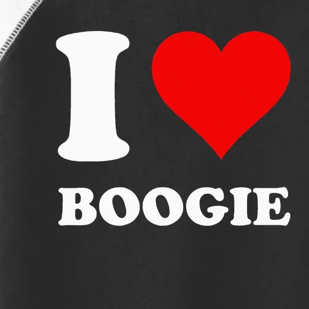 I Love Boogie Toddler Fine Jersey T-Shirt