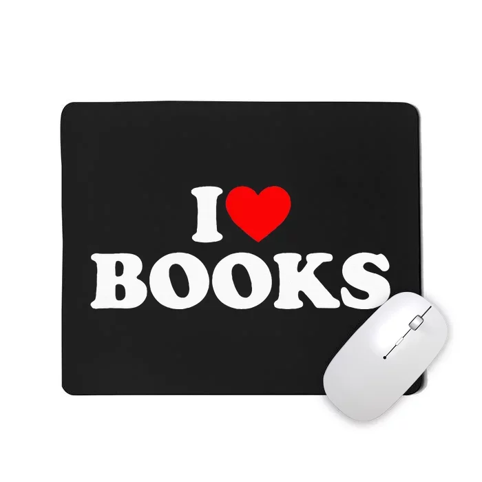 I Love Books Mousepad