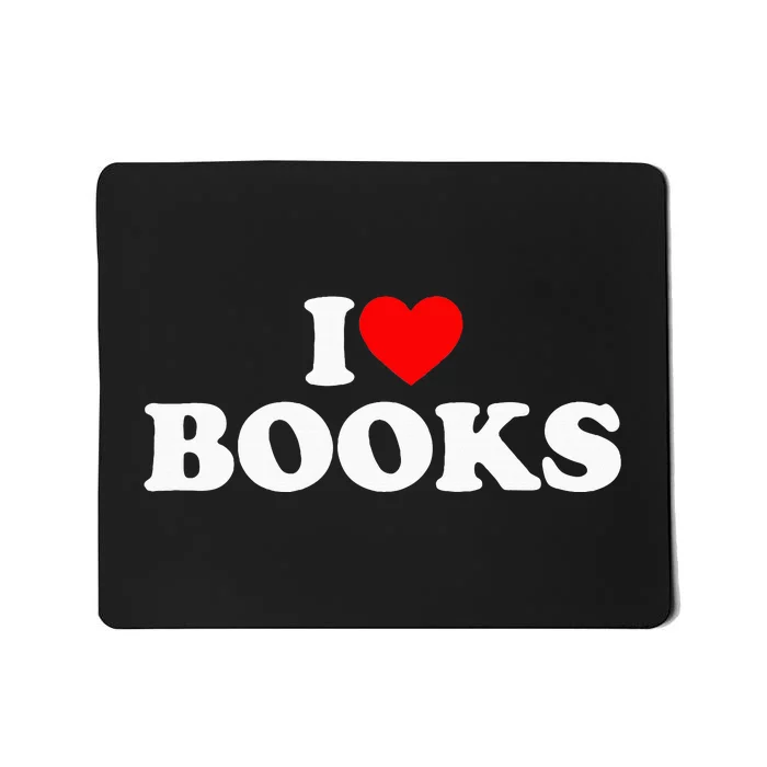 I Love Books Mousepad