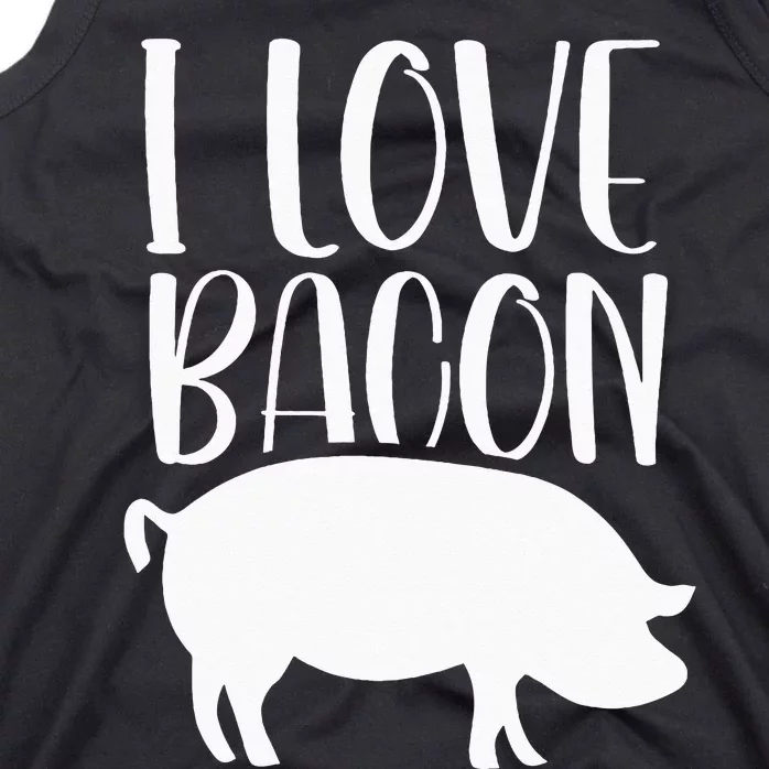 I Love Bacon Sayings Food Humor Lover Tank Top