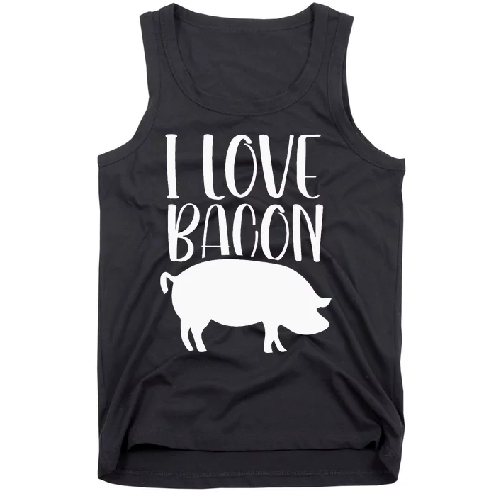 I Love Bacon Sayings Food Humor Lover Tank Top