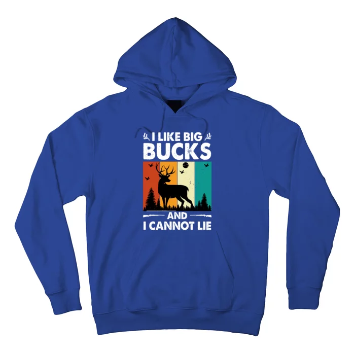 I Like Big Bucks And I Cannot Lie Hunting Gift Hoodie