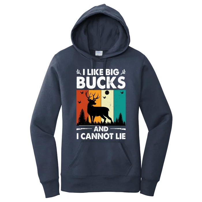 I Like Big Bucks And I Cannot Lie Hunting Gift Women's Pullover Hoodie