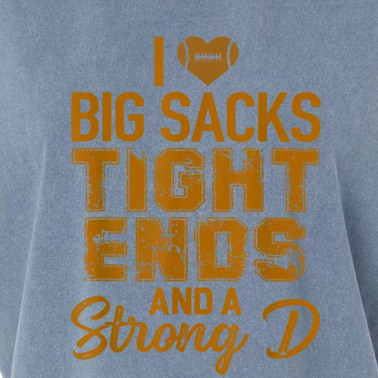 I Love Big Sacks Tight Ends And Strong D Funny Football Garment-Dyed Women's Muscle Tee