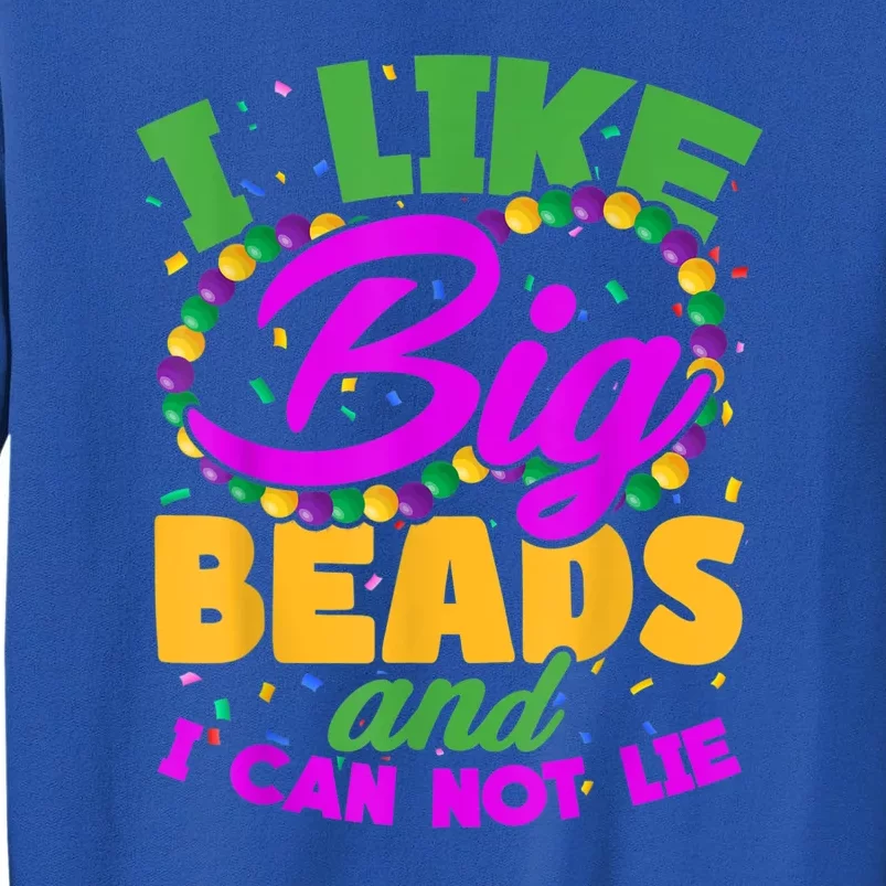 I Like Big Beads And I Can Not Lie. Tall Sweatshirt