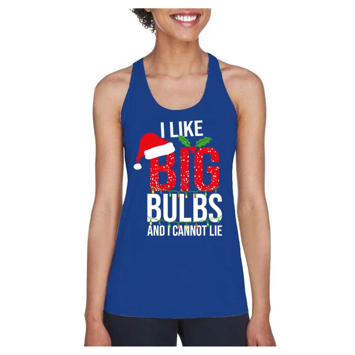 I Like Big Bulbs And Cannot Lie Christmas Light Decorator Gift Women's Racerback Tank