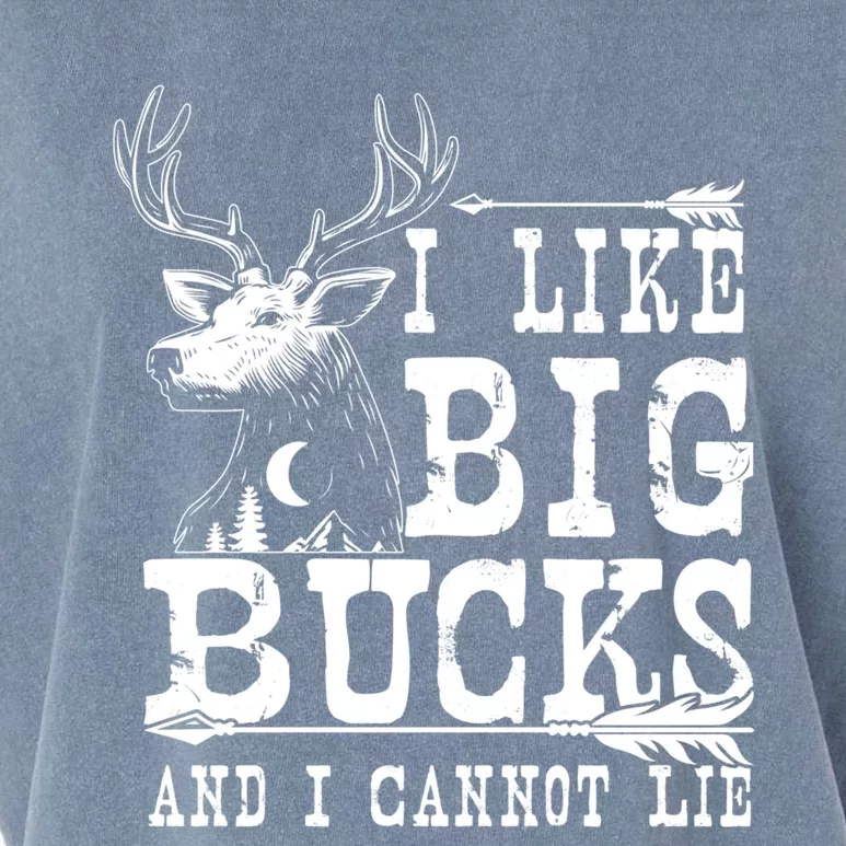 I Like Big Bucks And I Cannot Lie Gift Deer Hunting Gift Garment-Dyed Women's Muscle Tee