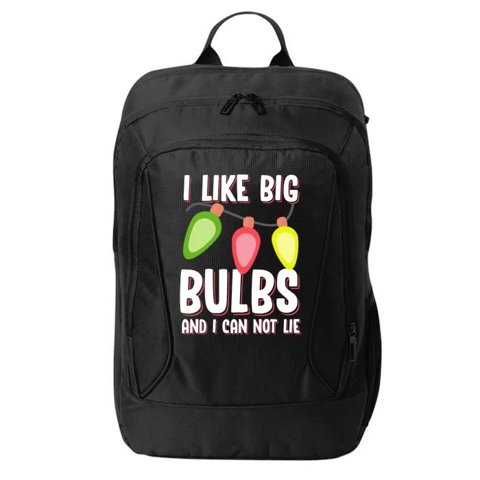 I Like Big Bulbs And I Can Not Lie Funny Christmas Gift City Backpack