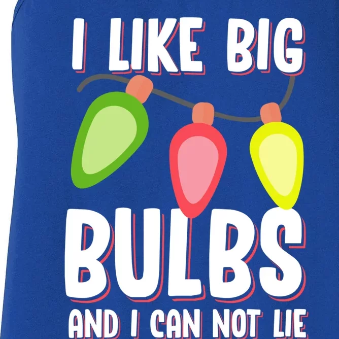 I Like Big Bulbs And I Can Not Lie Funny Christmas Gift Women's Racerback Tank