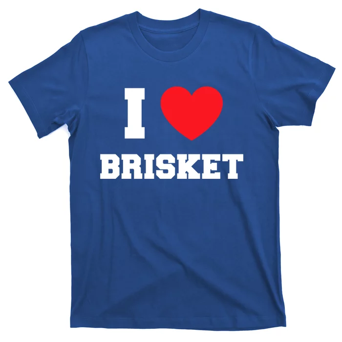 I Love Brisket Gift T-Shirt