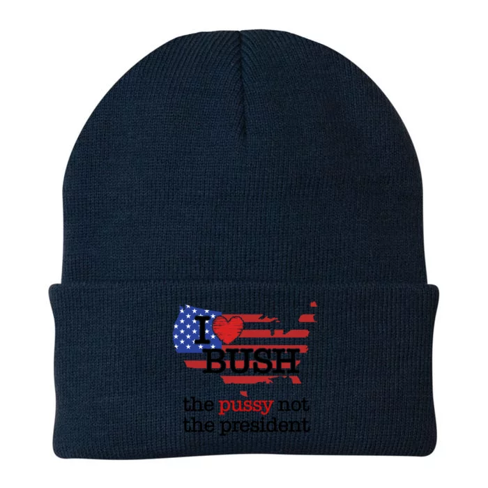 I Love Bush The Pussy Not The President Gift Knit Cap Winter Beanie