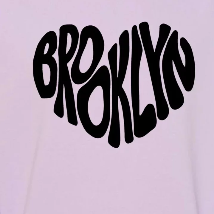 I Love Brooklyn New York Nyc Gifts Garment-Dyed Sweatshirt