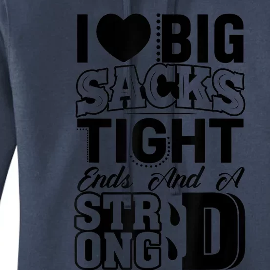 I Love Big Sacks Tight Ends And Strong D Wos Football Women's Pullover Hoodie