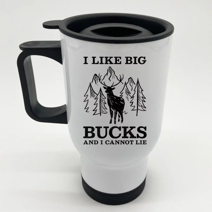 I Like Big Bucks And I Cannot Lie Hunting Gift Front & Back Stainless Steel Travel Mug