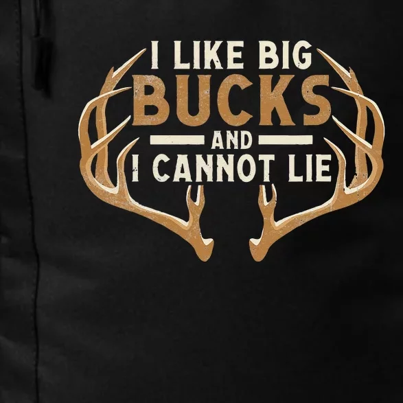 I Like Big Bucks And I Cannot Lie Hunter Deer Hunting Daily Commute Backpack