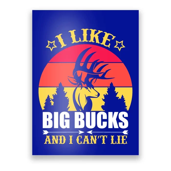 I Like Big Bucks And I Cant Lie Meaningful Gift Poster