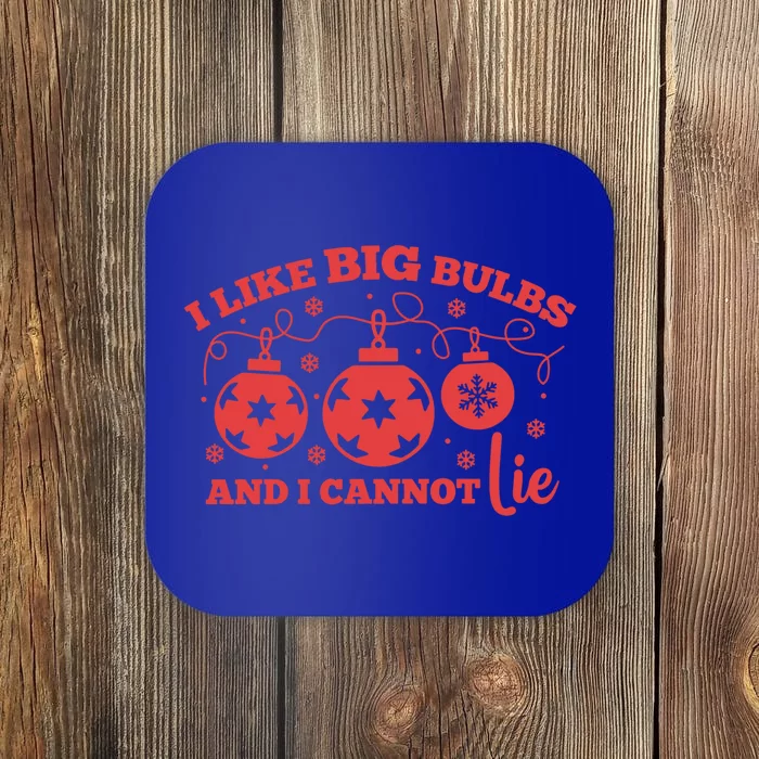 I Like Big Bulbs And I Cannot Lie Christmas Balls Festive Gift Coaster