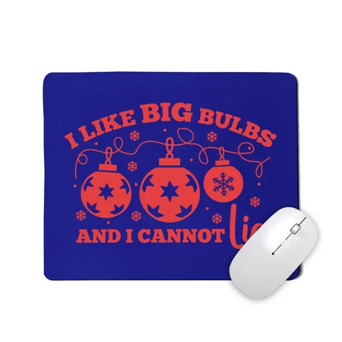 I Like Big Bulbs And I Cannot Lie Christmas Balls Festive Gift Mousepad