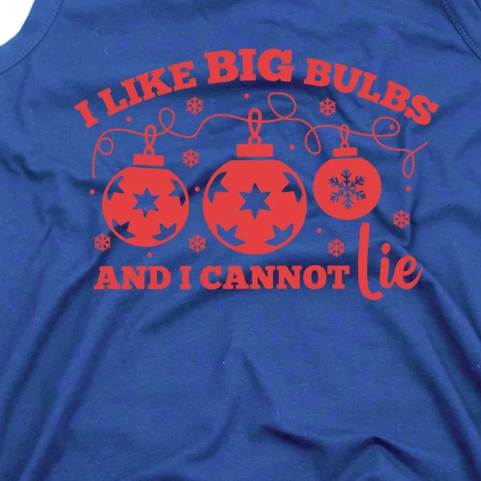 I Like Big Bulbs And I Cannot Lie Christmas Balls Festive Gift Tank Top