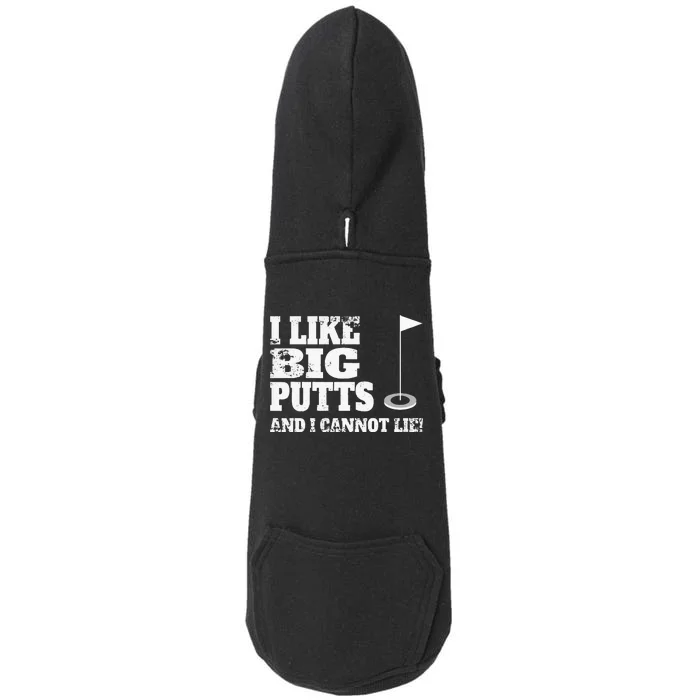 I Like Big Putts And I Cannot Lie Funny Golf Doggie 3-End Fleece Hoodie