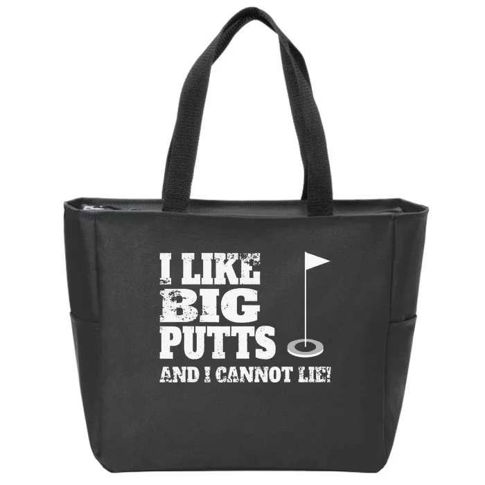 I Like Big Putts And I Cannot Lie Funny Golf Zip Tote Bag