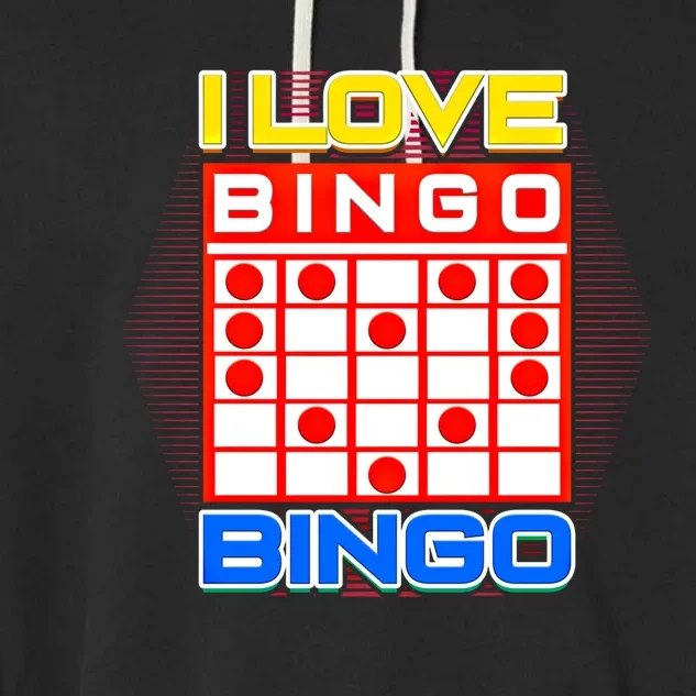 I Love Bingo Gift Lucky Gambling Player Game Gift Garment-Dyed Fleece Hoodie