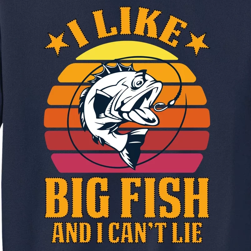 I Like Big Fish And I Cannot Lie Tall Sweatshirt