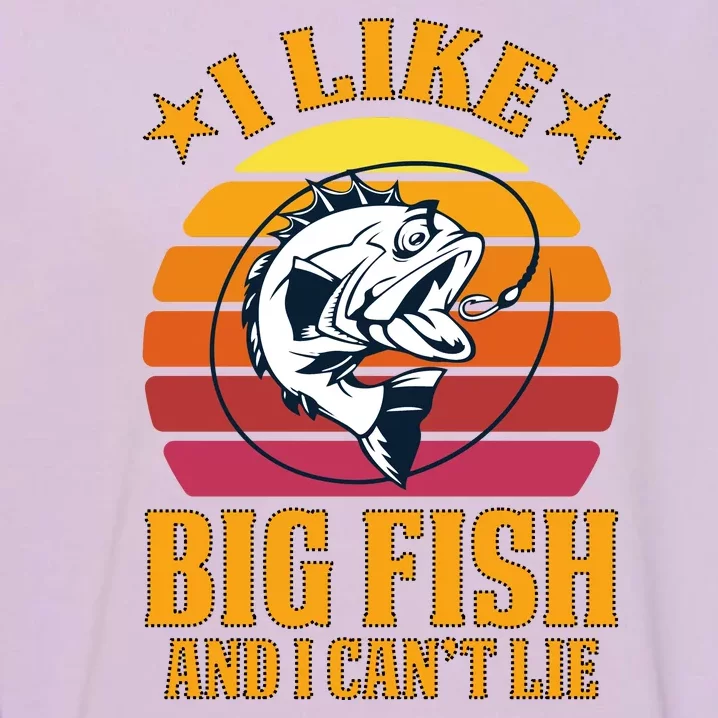 I Like Big Fish And I Cannot Lie Garment-Dyed Sweatshirt