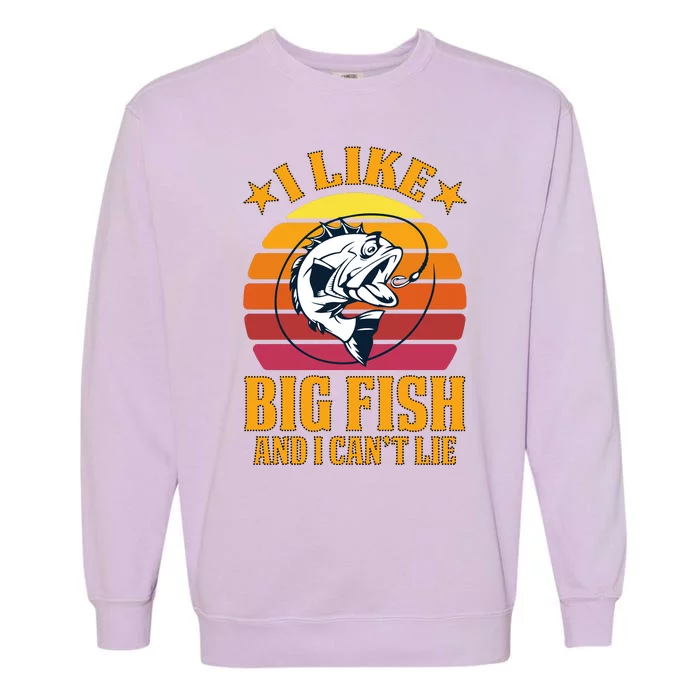 I Like Big Fish And I Cannot Lie Garment-Dyed Sweatshirt