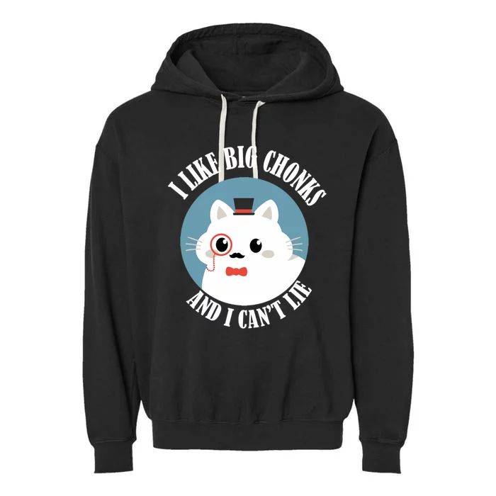 I Like Big Chonks And I CanT Lie Funny Cat Lover Owner Funny Gift Garment-Dyed Fleece Hoodie