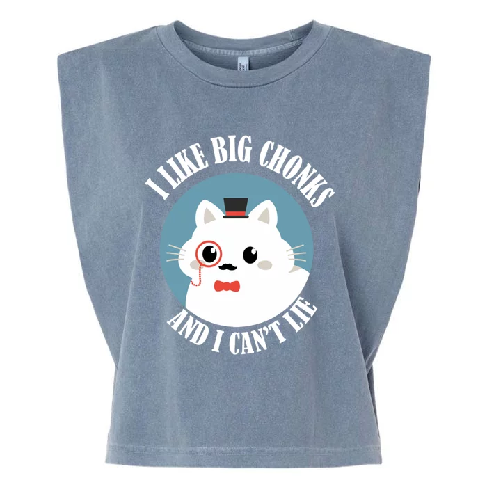 I Like Big Chonks And I CanT Lie Funny Cat Lover Owner Funny Gift Garment-Dyed Women's Muscle Tee