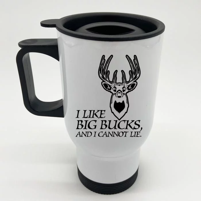 I Like Big Bucks And I Cannot Lie Gift Funny Deer Hunting Gift Front & Back Stainless Steel Travel Mug