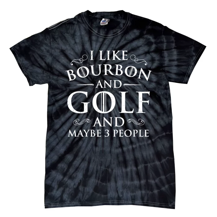 I Like Bourbon Golf Lover Golfing Golfer Putter Tie-Dye T-Shirt