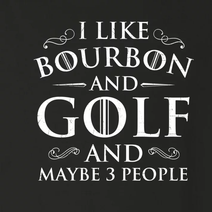 I Like Bourbon Golf Lover Golfing Golfer Putter Toddler Long Sleeve Shirt