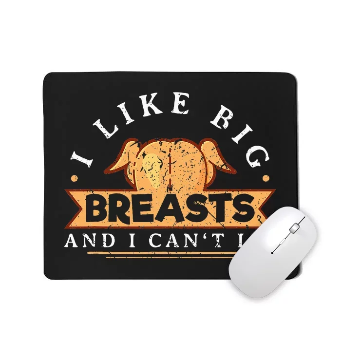 I Like Big Breasts Funny Thanksgiving Turkey Joke Mousepad