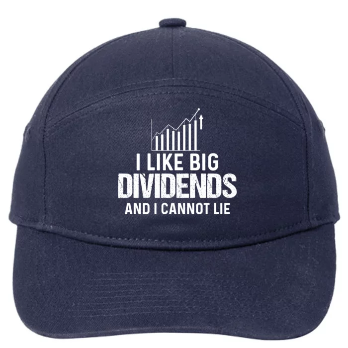 I Like Big Dividends And I Cannot Lie Trader Gift 7-Panel Snapback Hat