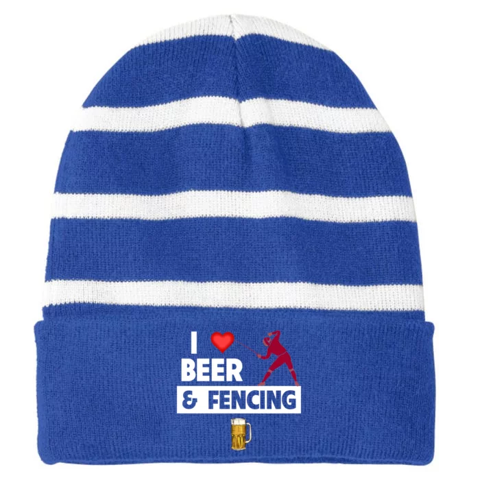 I Love Beer And Fencing Lunge Parry Sword Fighting Ing Gift Striped Beanie with Solid Band