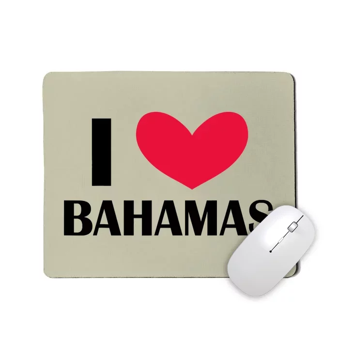 I Love Bahamas Funny Red Heart Love Bahamas Mousepad