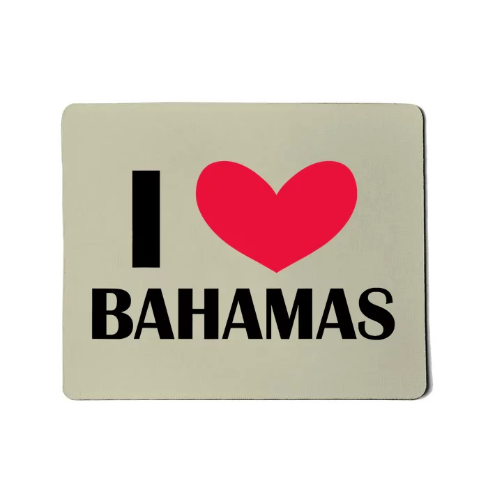 I Love Bahamas Funny Red Heart Love Bahamas Mousepad