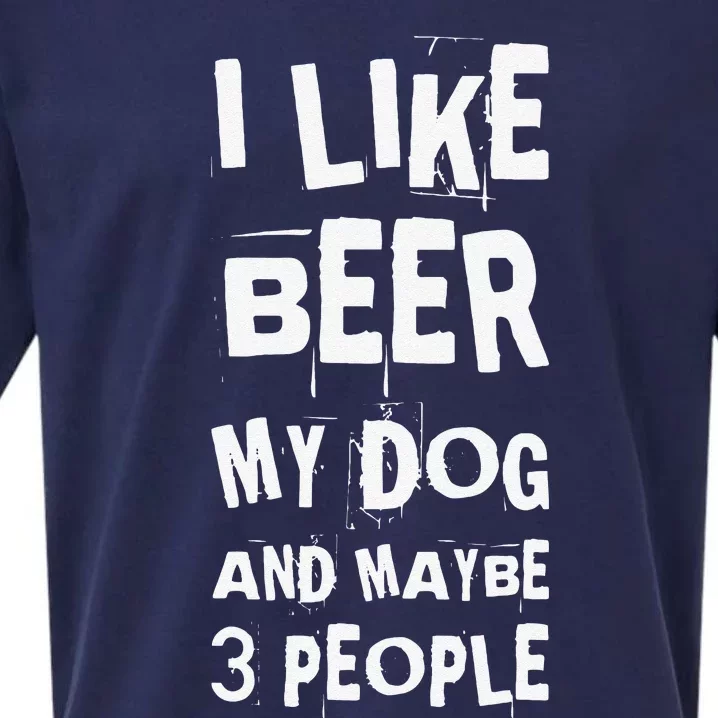 I Like Beer My Dog And Maybe 3 People Funny Dog Lovers Sueded Cloud Jersey T-Shirt