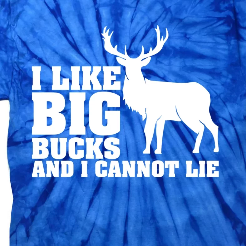 I Like Big Bucks And I Cannot Lie Whitetail Deer Animal White Gift Tie-Dye T-Shirt